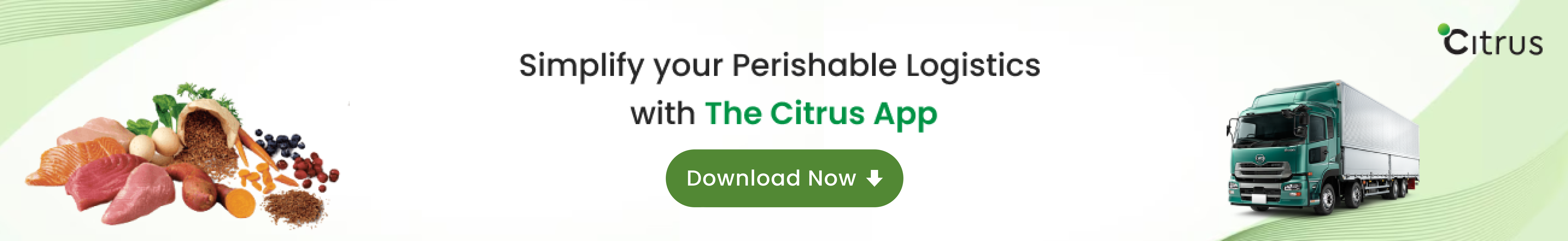  Simplify your Perishable Logistics  with The Citrus App